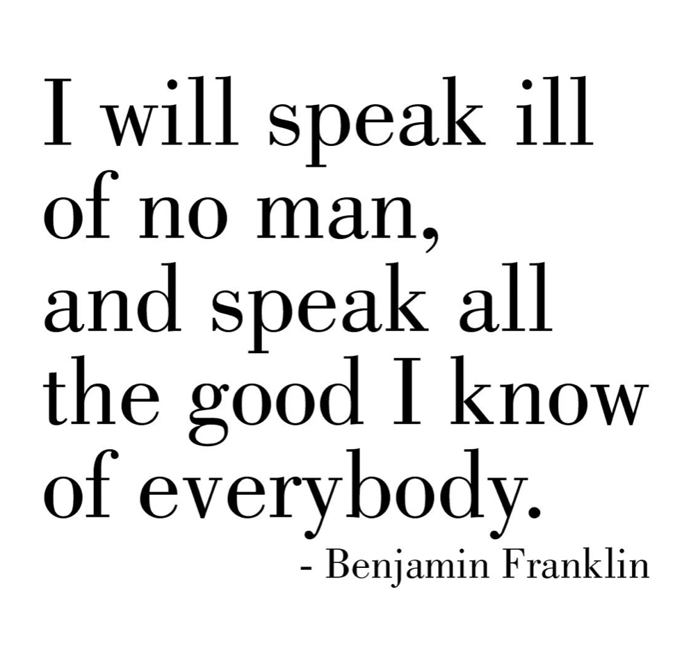 Speak Poorly of NO ONE….